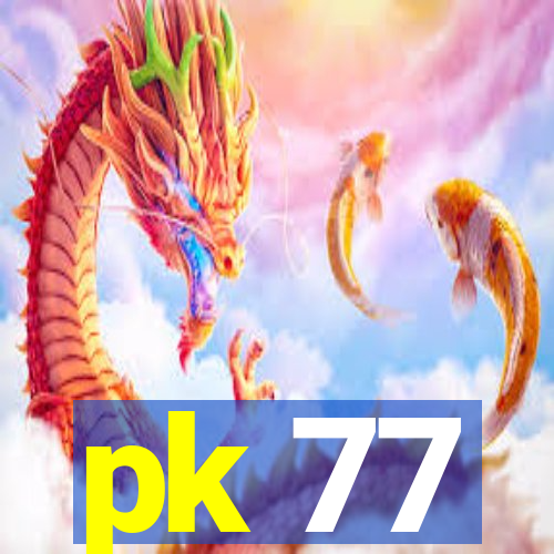 pk 77